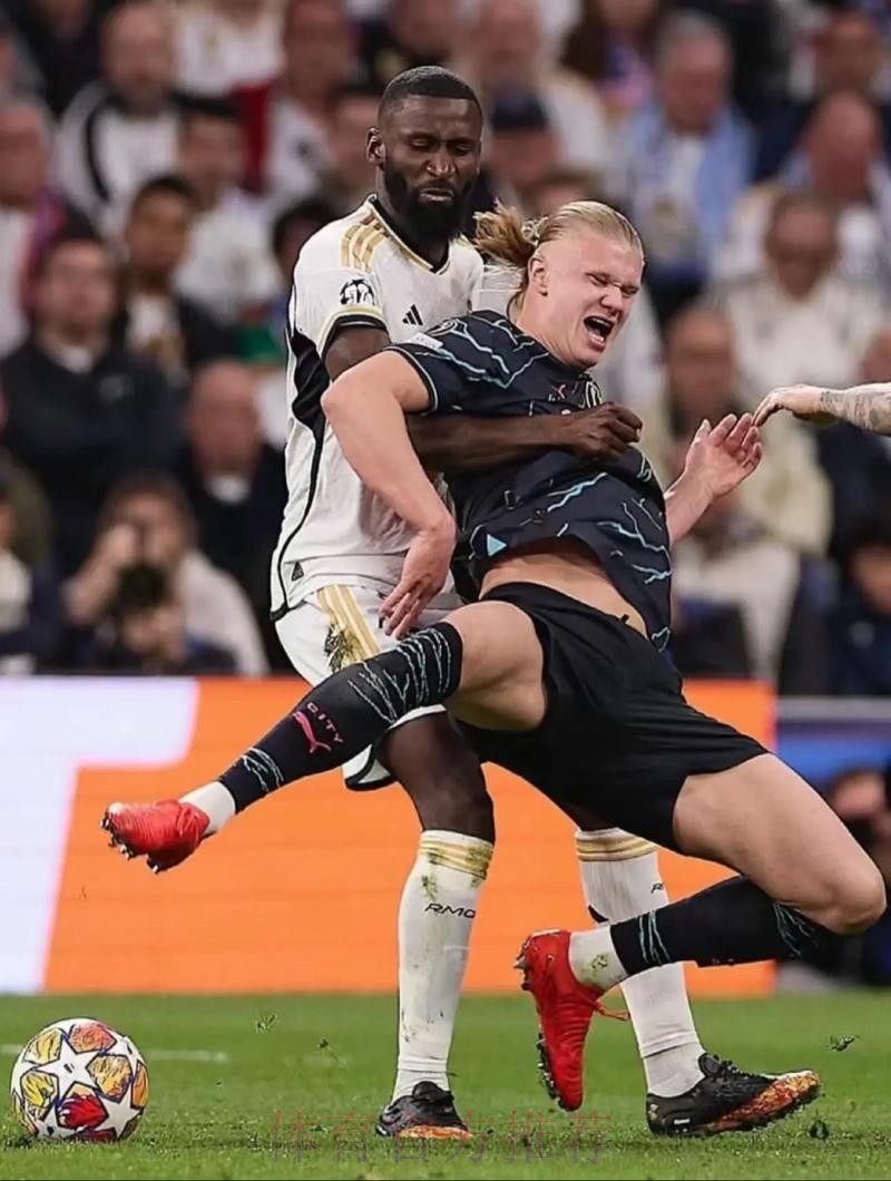 曼城2-1逆转皇马 吕迪格抱摔送点哈兰德点射